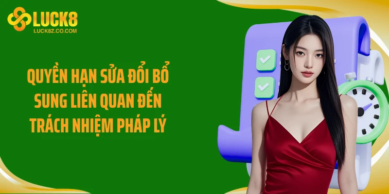 Quyền hạn sửa đổi bổ sung liên quan đến trách nhiệm pháp lý